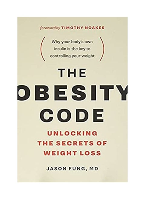 The Obesity Code - Unlocking the Secrets of Weight Loss