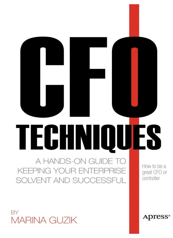 null - CFO Techniques: A Hands-on Guide to Keeping Your Business Solvent and Successful - Image 1
