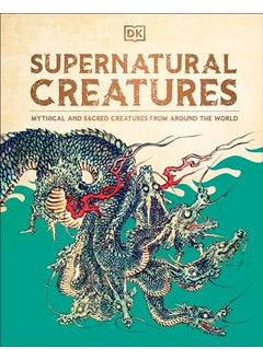 Supernatural Creatures Mythical And Sacred Creatures From Around The World