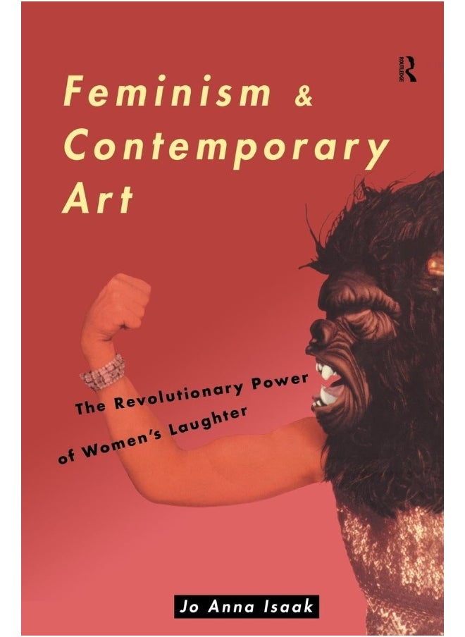 Feminism and Contemporary Art: The Revolutionary Power of Women's Laughter 