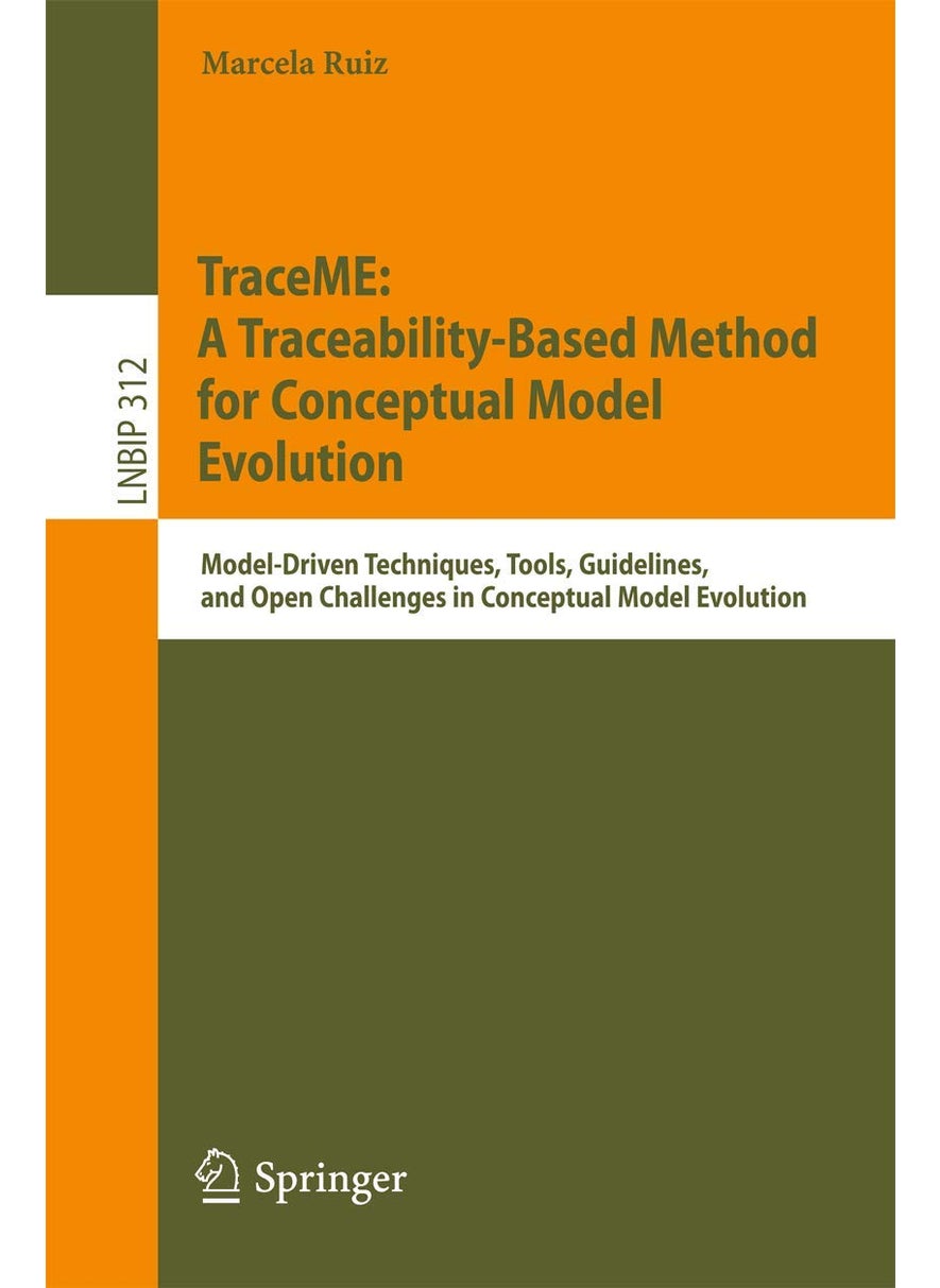 TraceME: A Traceability-Based Method for Conceptual Model Evolution : Model-Driven Techniques, Tools, Guidelines, and Open Challenges in Conceptual Model Evolution 