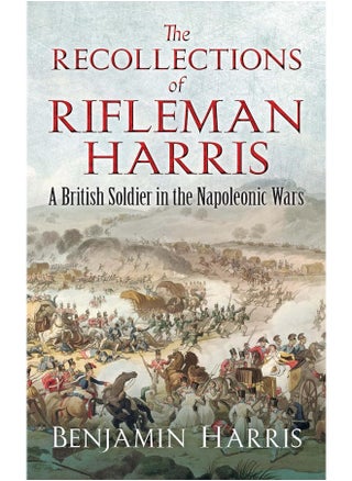 The Recollections of Rifleman Harris: A British Soldier in the Napoleonic Wars - pzsku/Z81040100D4C47455CA62Z/45/_/1727772925/df0890f7-4fc4-4f22-bd26-018ecddae04e