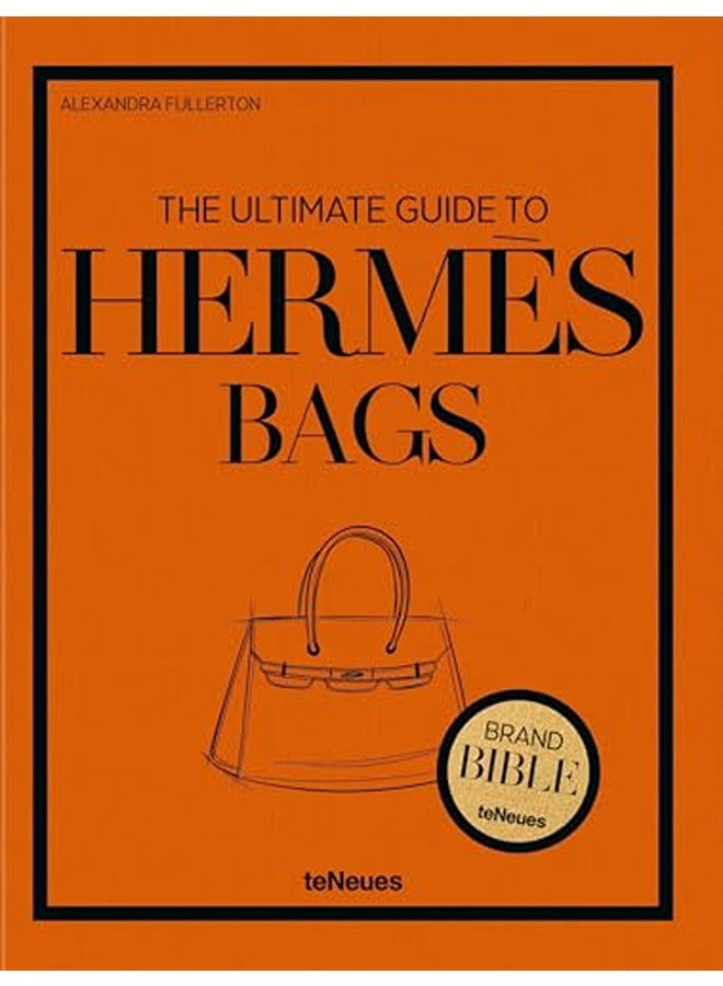 The Ultimate Guide to Hermes Bags