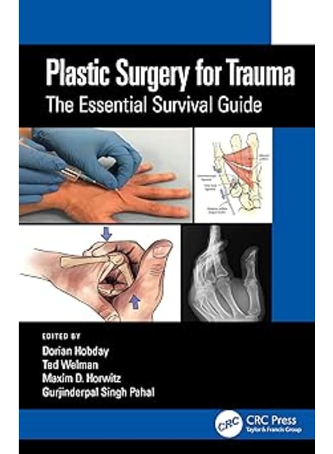Plastic Surgery for Trauma: The Essential Survival Guide