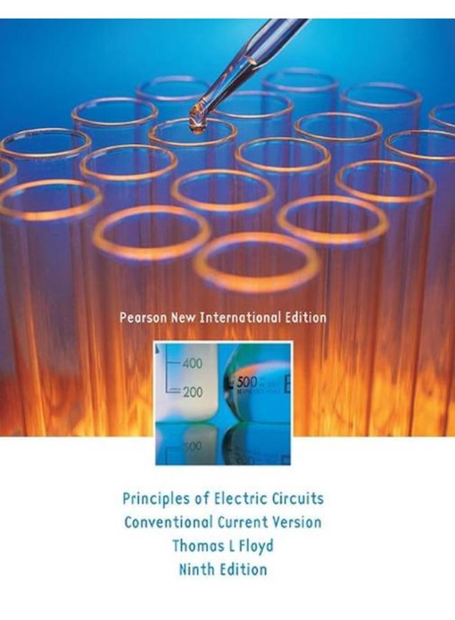 Principles of Electric Circuits: Pearson New International Edition: Conventional Current Version