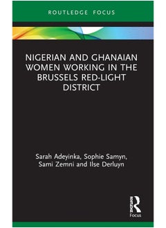 Nigerian and Ghanaian Women Working in the Brussels Red-Light District 
