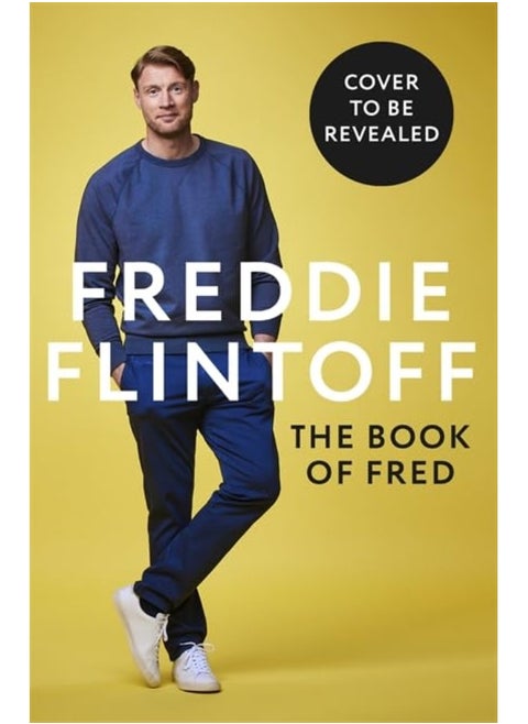 The Book of Fred: Funny anecdotes and hilarious insights from the much-loved TV presenter and cricketer