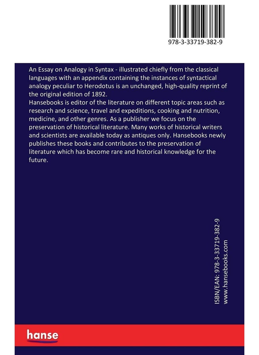 An Essay on Analogy in Syntax: illustrated chiefly from the classical languages with an appendix containing the instances of syntactical analogy peculiar to Herodotus  - Image 2