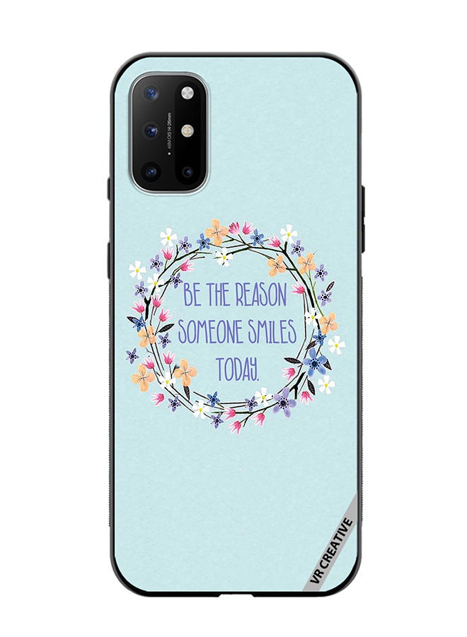VR CREATIVE Protective Case Cover For OnePlus 8T Be The Reason Someone Smiles Today Design Multicolour - Image 1