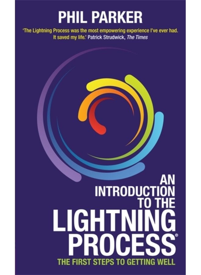 An Introduction to the Lightning Process The First Steps to Getting Well - Paperback