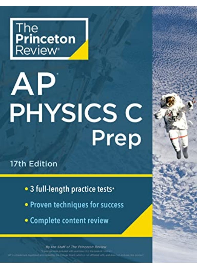 Princeton Review Ap Physics C Prep, 17Th Edition: 3 Practice Tests + Complete Content Review + Strat (2024)