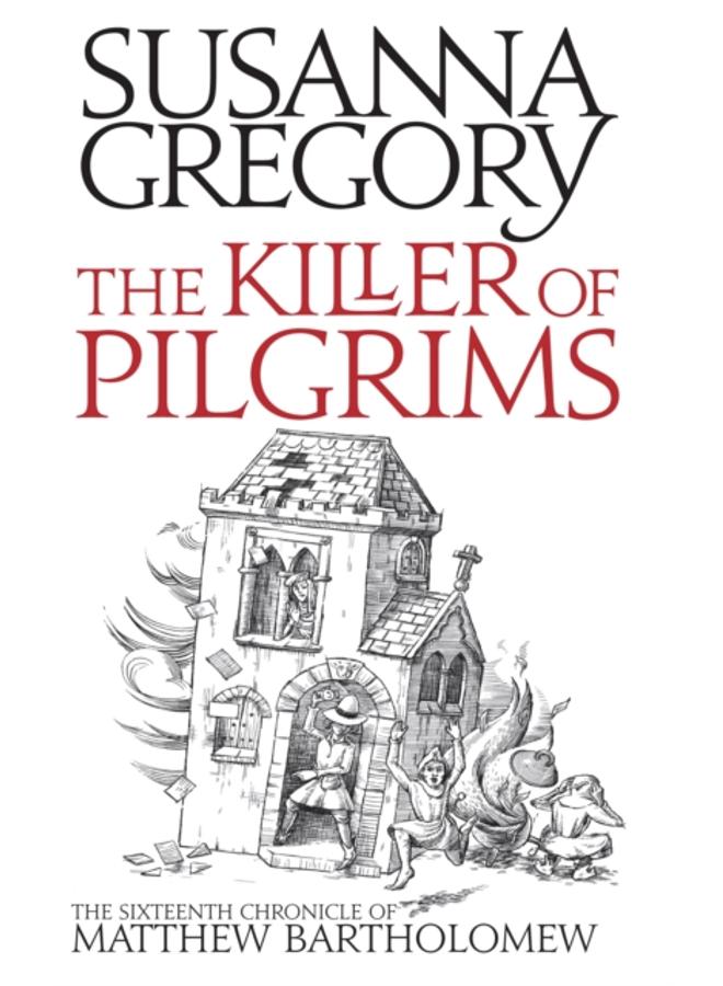 The Killer Of Pilgrims : The Sixteenth Chronicle of Matthew Bartholomew 