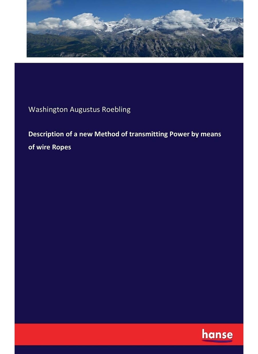 Description of a new Method of transmitting Power by means of wire Ropes  - Image 1