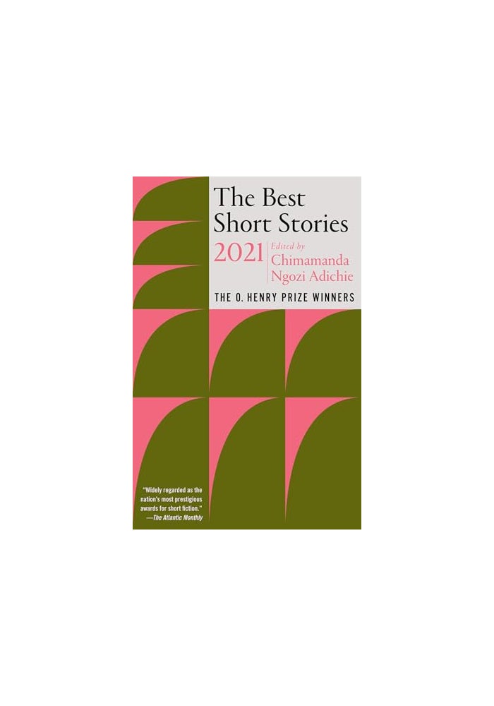 The Best Short Stories 2021: The O. Henry Prize Winners