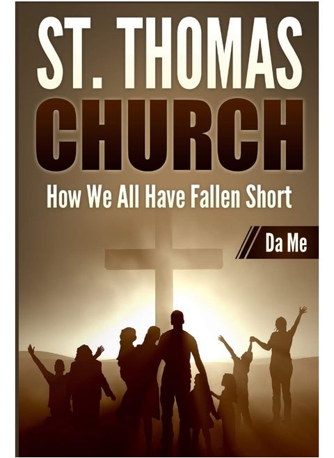 St. Thomas Church: How We All Have Fallen Short