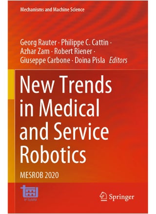 New Trends in Medical and Service Robotics: MESROB 2020 - pzsku/Z8123C5B45F14B040CE57Z/45/1748329102/b31e2ab1-ddcb-491a-a89b-6627048e421b