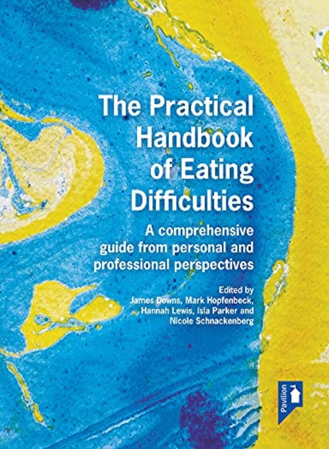 The Practical Handbook of Eating Difficulties 