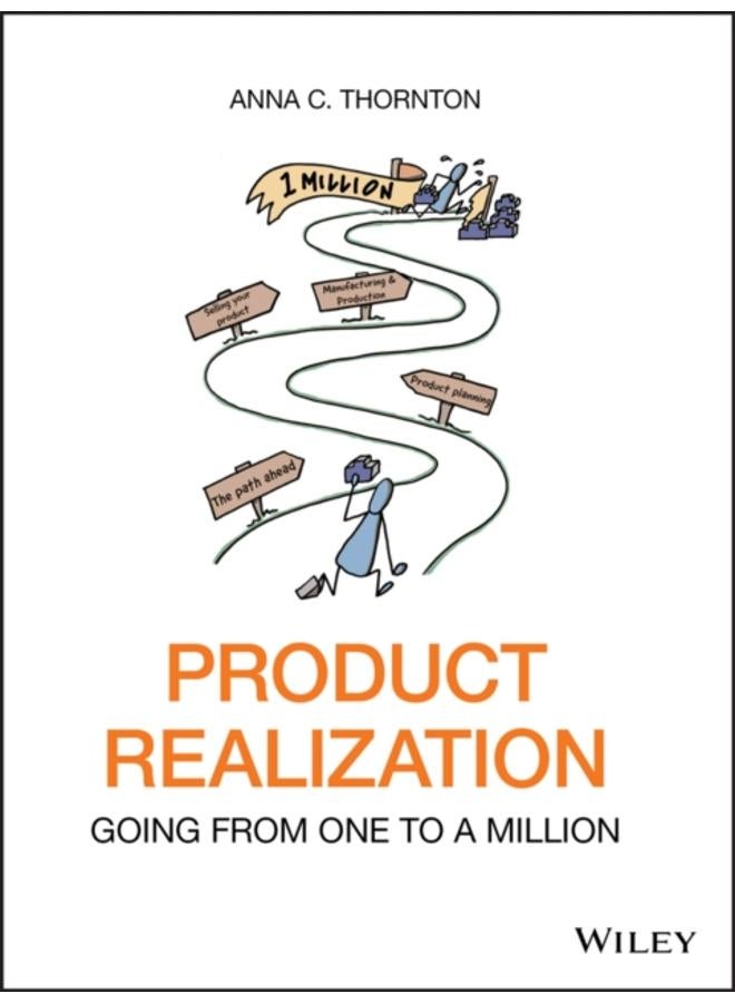 Product Realization : Going from One to a Million