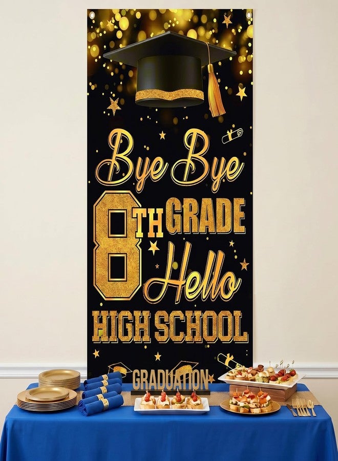 Hftjtsa 8TH Grade Graduation Door Cover 8th Grade Promotion Decorations High School Grade Decorations 2026 Bye Bye 8TH Grade Hello High School Door Banner Black and Gold 8TH Grade Grad Party Supplies - Image 4