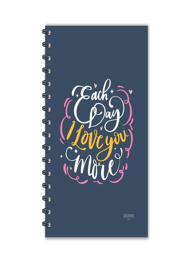 ESCAPER Each Day I Love You More Designer Diary | Ruled-A5 Size Love Diary | Gifting Purpose Diary | Quotes Diary | Diary for Office - Image 1