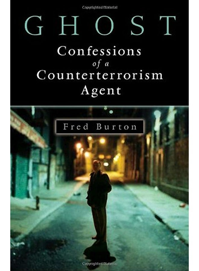 Ghost: Confessions of a Counterterrorism Agent