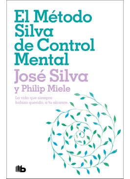El Método Silva de Control Mental / The Silva Mind Control Method