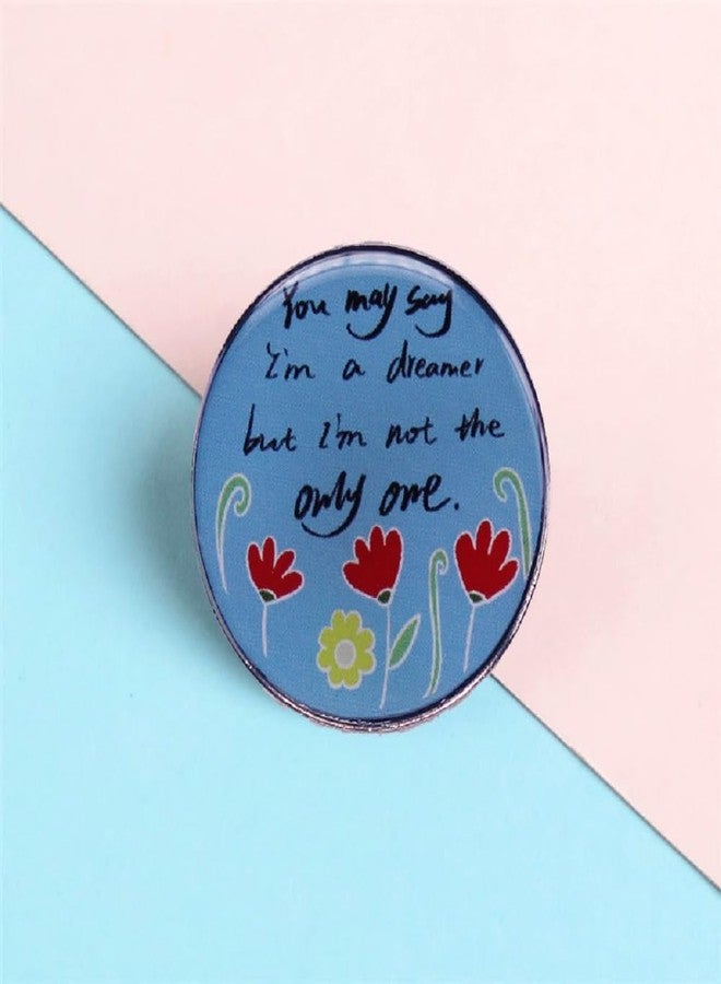 GuDeKe Enamel Lapel Pins You May Say I'm a Dreamer But I'm Not the Only One Brooch Gift for Backpacks Jackets - Image 4
