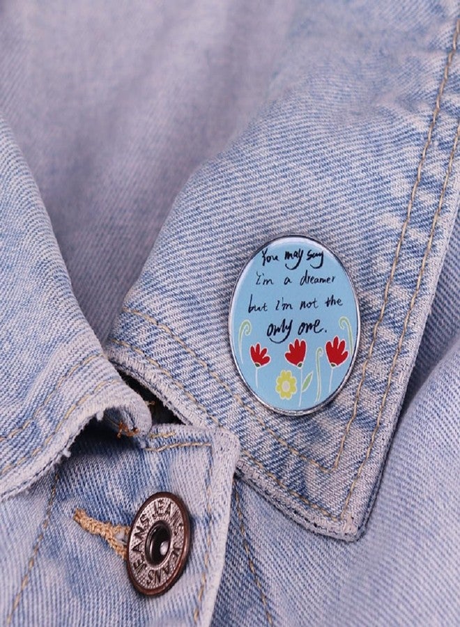 GuDeKe Enamel Lapel Pins You May Say I'm a Dreamer But I'm Not the Only One Brooch Gift for Backpacks Jackets - Image 3