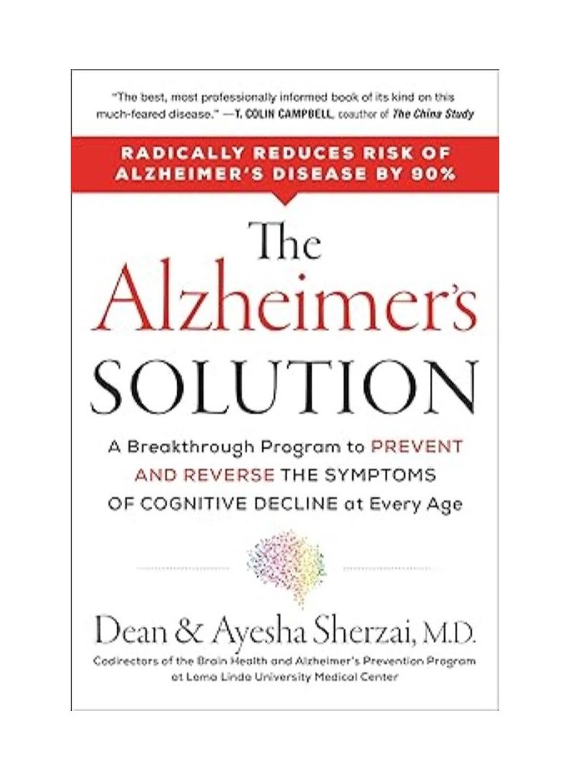 The Alzheimer's Solution  A Breakthrough Program to Prevent and Reverse the Symptoms of Cognitive Decline at Every Age