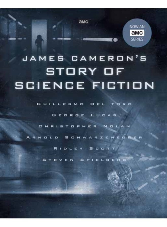 James Cameron s Story of Science Fiction - Hardback