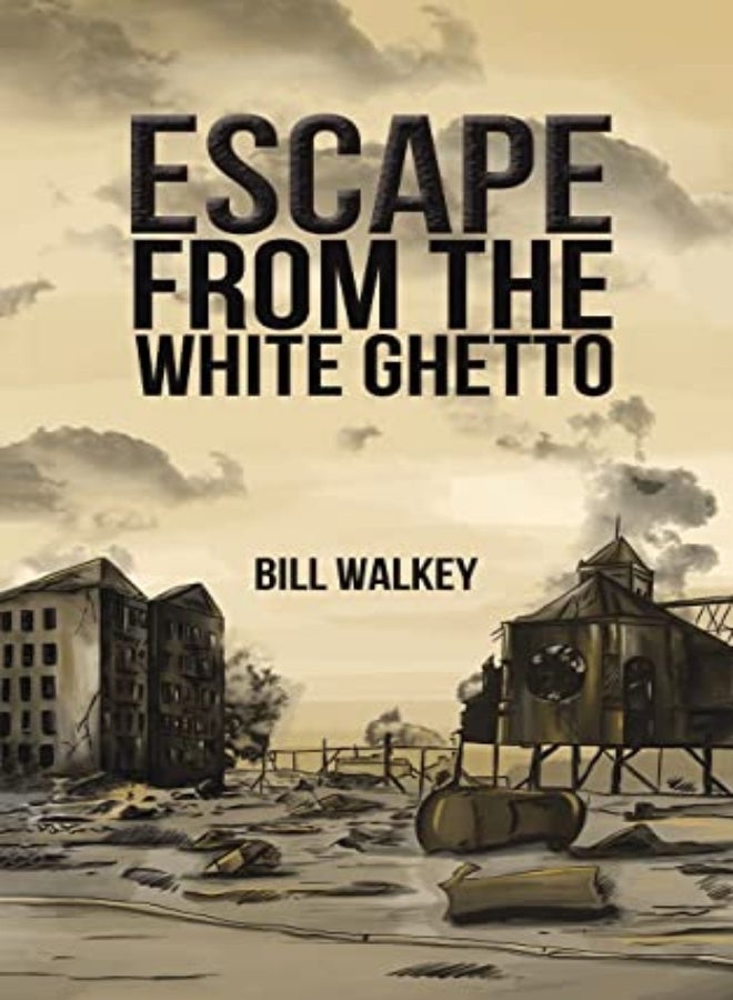 ESCAPE FROM THE WHITE GHETTO 