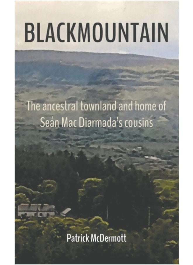 null - Blackmountain : The ancestral townland and home of Sean Mac Diarmada's cousins - Image 1
