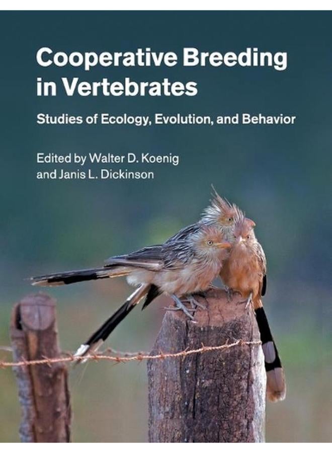 Cooperative Breeding in Vertebrates: Studies of Ecology, Evolution, and Behavior