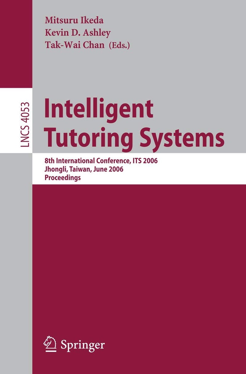 Intelligent Tutoring Systems: 8th International Conference, ITS 2006, Jhongli, Taiwan, June 26-30, 2006 Proceedings 