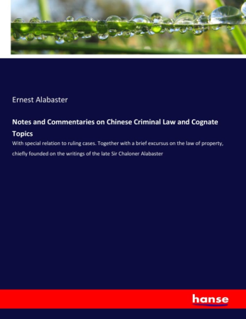 Notes and Commentaries on Chinese Criminal Law and: With special relation to ruling cases. Together wi  - Image 1