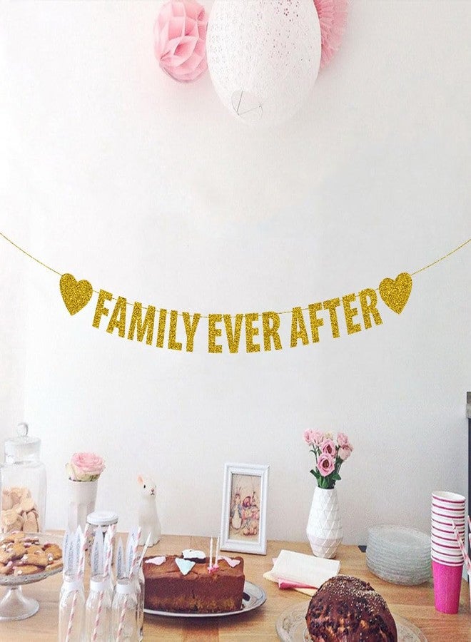 SWEETTALA Family Ever After Banner, Happy Adoption Day Party Supplies, The Day I Got You Party Decorations, Forever Family Party Decor, Gold Glitter - Image 3