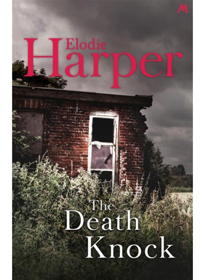 The Death Knock : A gripping, must-read thriller from the author of THE WOLF DEN 