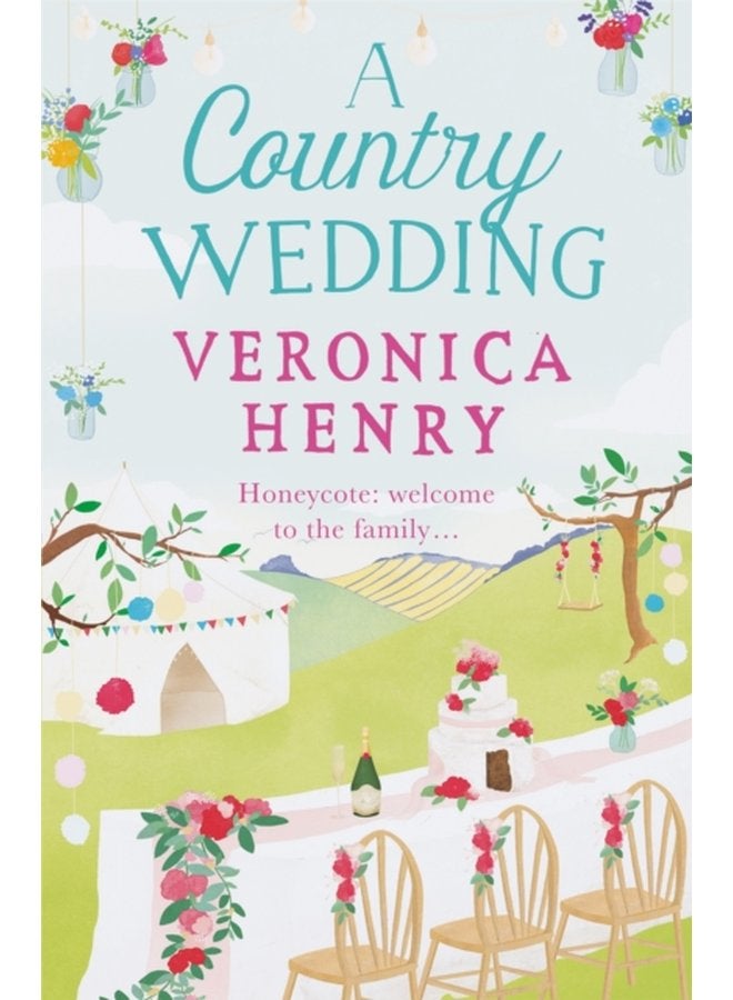 A Country Wedding The romantic uplifting and feel good read you won t want to miss Honeycote Book 3 - Paperback