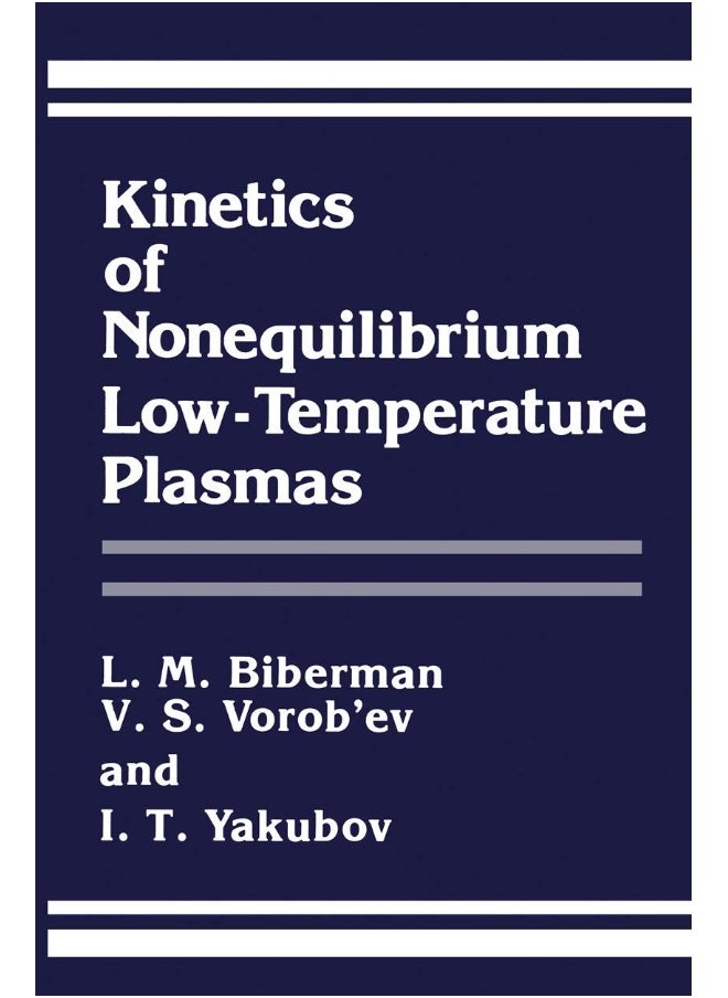 Kinetics of Nonequilibrium Low-Temperature Plasmas 