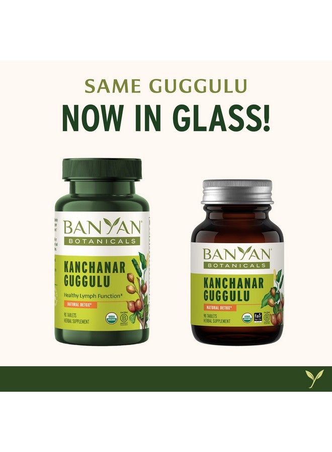 Banyan Botanicals Kanchanar Guggulu Tablets - Organic Lymph Supplement with Guggulu Resin - Promotes The Healthy Elimination of Natural Toxins* - 90 Tablets - Non-GMO Sustainably Sourced Vegan