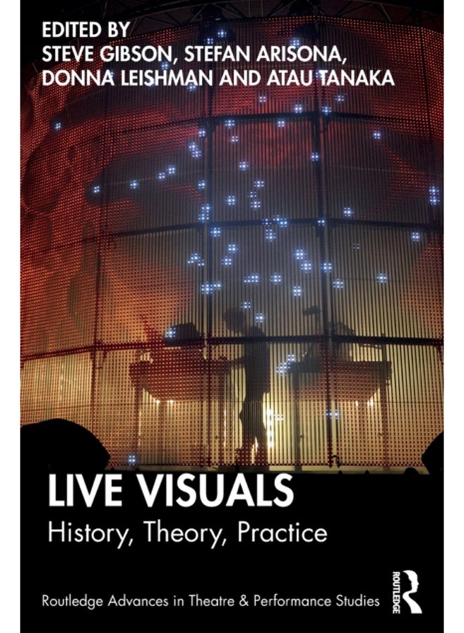 Live Visuals : History, Theory, Practice 