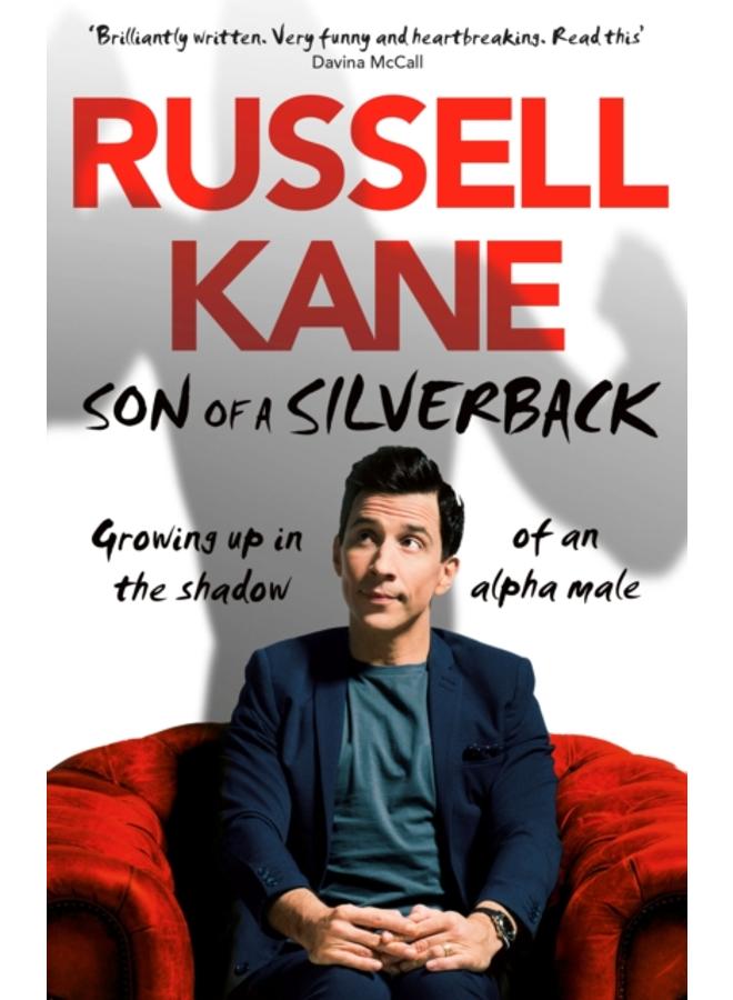 Son of a Silverback : Growing Up in the Shadow of an Alpha Male 