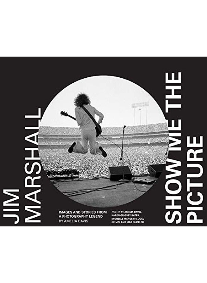 Jim Marshall: Show Me the Picture 