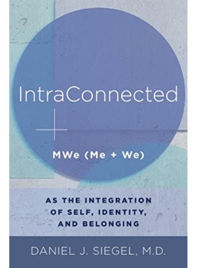 IntraConnected MWe Me We as the Integration of Self Identity and Belonging 0 - Paperback