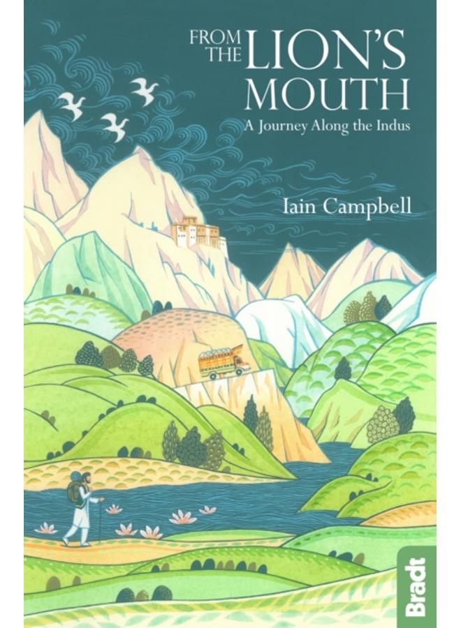 From the Lion's Mouth : A Journey Along the Indus 