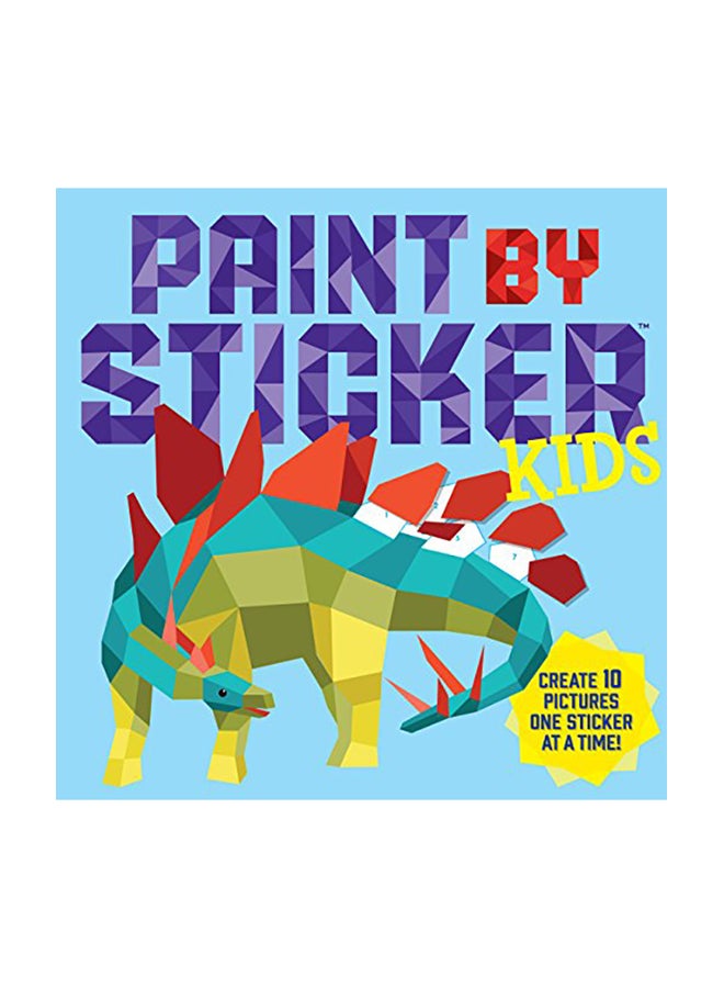 Paint by Sticker Kids: Create 10 Pictures One Sticker at a Time