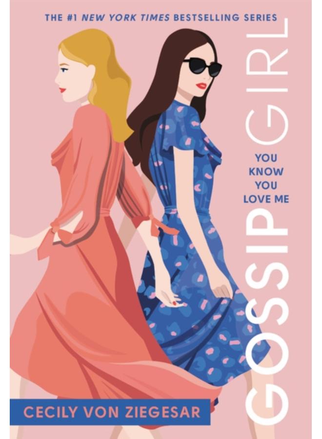 Gossip Girl: You Know You Love Me : A Gossip Girl Novel : 2 