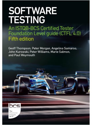 Software Testing: An ISTQB-BCS Certified Tester Foundation Level guide (CTFL v4.0) - Fifth edition - pzsku/Z81673A9CEAD6FBF16A5FZ/45/_/1723112545/0338c37f-df5f-4a8b-b896-5c3382898ea3