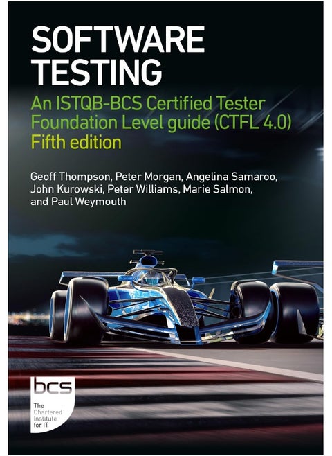 Software Testing: An ISTQB-BCS Certified Tester Foundation Level guide (CTFL v4.0) - Fifth edition