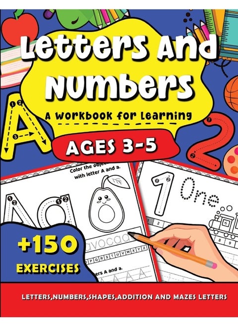 Letters and Numbers a Workbook for Learning: for kids ages 3-5, Tracing Activities for Preschool and kindergarten Students